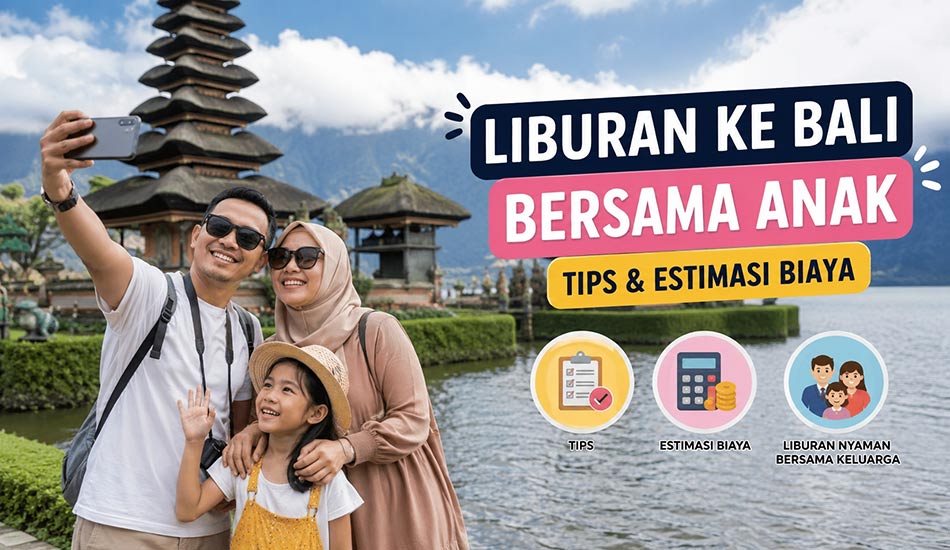 Liburan ke Bali Bersama Anak